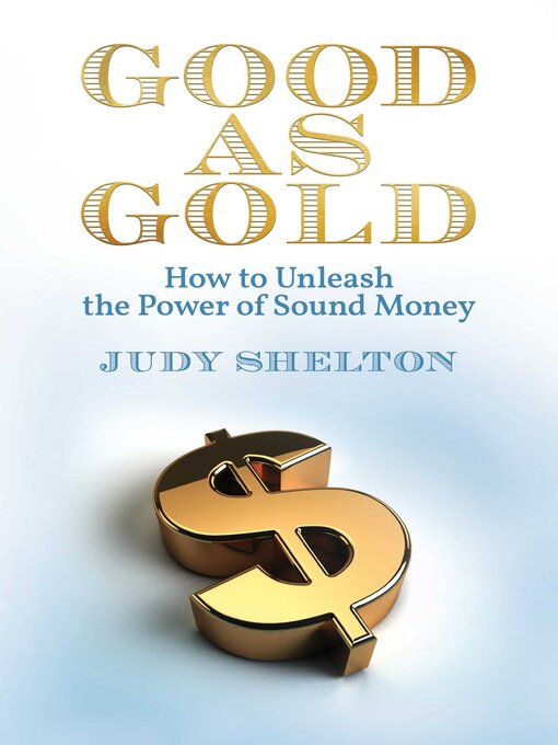 Title details for Good as Gold by Judy Shelton - Available
